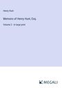 Henry Hunt: Memoirs of Henry Hunt, Esq., Buch