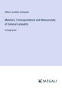 Gilbert du Motie Lafayette: Memoirs, Correspondence and Manuscripts of General Lafayette, Buch