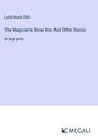 Lydia Maria Child: The Magician's Show Box; And Other Stories, Buch