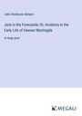 John Sherburne Sleeper: Jack in the Forecastle; Or, Incidents in the Early Life of Hawser Martingale, Buch