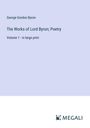 George Gordon Byron: The Works of Lord Byron; Poetry, Buch