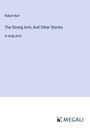 Robert Barr: The Strong Arm; And Other Stories, Buch