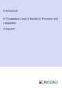 S. Baring-Gould: In Troubadour-Land; A Ramble in Provence and Languedoc, Buch