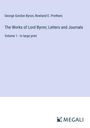 George Gordon Byron: The Works of Lord Byron; Letters and Journals, Buch