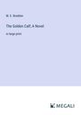 M. E. Braddon: The Golden Calf; A Novel, Buch