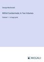 George Macdonald: Wilfrid Cumbermede; In Two Volumes, Buch