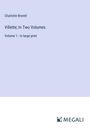 Charlotte Brontë: Villette; In Two Volumes, Buch