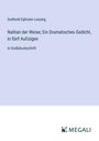 Gotthold Ephraim Lessing: Nathan der Weise; Ein Dramatisches Gedicht, in fünf Aufzügen, Buch