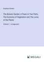 Erasmus Darwin: The Botanic Garden; A Poem in Two Parts, The Economy of Vegetation and The Loves of the Plants, Buch