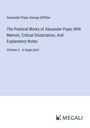 Alexander Pope: The Poetical Works of Alexander Pope; With Memoir, Critical Dissertation, And Explanatory Notes, Buch