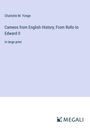 Charlotte M. Yonge: Cameos from English History; From Rollo to Edward II, Buch
