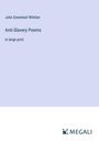 John Greenleaf Whittier: Anti-Slavery Poems, Buch