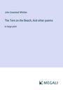 John Greenleaf Whittier: The Tent on the Beach; And other poems, Buch