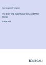 Ivan Sergeevich Turgenev: The Diary of a Superfluous Man; And Other Stories, Buch