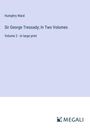 Humphry Ward: Sir George Tressady; In Two Volumes, Buch