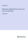 Izaak Walton: Waltoniana; Inedited Remains in Verse and Prose of Izaak Walton, Buch