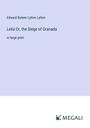 Edward Bulwer Lytton Lytton: Leila Or, the Siege of Granada, Buch