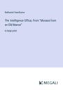 Nathaniel Hawthorne: The Intelligence Office; From "Mosses from an Old Manse", Buch
