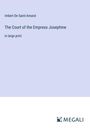 Imbert De Saint-Amand: The Court of the Empress Josephine, Buch