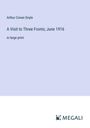 Sir Arthur Conan Doyle: A Visit to Three Fronts; June 1916, Buch