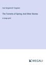 Ivan Sergeevich Turgenev: The Torrents of Spring; And Other Stories, Buch