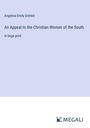 Angelina Emily Grimké: An Appeal to the Christian Women of the South, Buch