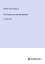 William Hope Hodgson: The House on the Borderland, Buch