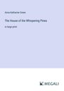 Anna Katharine Green: The House of the Whispering Pines, Buch