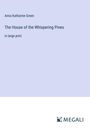 Anna Katharine Green: The House of the Whispering Pines, Buch