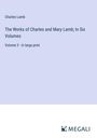 Charles Lamb: The Works of Charles and Mary Lamb; In Six Volumes, Buch