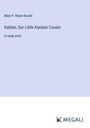 Mary F. Nixon-Roulet: Kalitan, Our Little Alaskan Cousin, Buch