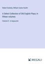 Robert Dodsley: A Select Collection of Old English Plays; In fifteen volumes, Buch