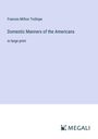 Frances Milton Trollope: Domestic Manners of the Americans, Buch