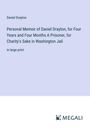 Daniel Drayton: Personal Memoir of Daniel Drayton, for Four Years and Four Months A Prisoner, for Charity's Sake in Washington Jail, Buch