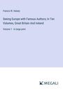 Francis W. Halsey: Seeing Europe with Famous Authors; In Ten Volumes, Great Britain And Ireland, Buch