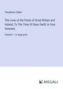 Theophilus Cibber: The Lives of the Poets of Great Britain and Ireland, To The Time Of Dean Swift; In Four Volumes, Buch