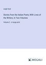 Leigh Hunt: Stories from the Italian Poets; With Lives of the Writers, In Two Volumes, Buch