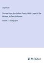 Leigh Hunt: Stories from the Italian Poets; With Lives of the Writers, In Two Volumes, Buch