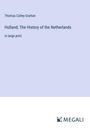 Thomas Colley Grattan: Holland; The History of the Netherlands, Buch