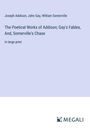 Joseph Addison: The Poetical Works of Addison; Gay's Fables, And, Somerville's Chase, Buch