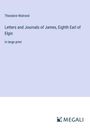 Theodore Walrond: Letters and Journals of James, Eighth Earl of Elgin, Buch