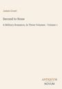 "James Grant. Second to None: A Military Romance, In Three Volumes - Volume 1. Antiquum Novum." Schlichtes Layout.