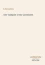 „E. Reventlow“ oben, „The Vampire of the Continent“ zentral, „ANTIQUM NOVUM“ rechts unten. Heller Hintergrund.