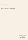 "Bernard Capes, Our Lady of Darkness. UNTEN: ANTIQUUM NOVUM." Beigefarbener Hintergrund, minimalistisches Design.