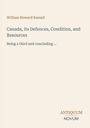 Titel: "Canada, its Defences, Condition, and Resources". Autor: William Howard Russell. Logo: "ANTIQUM NOVUM".