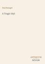 Text: "Paul Bourget", "A Tragic Idyl", "ANTIQUM", "NOVUM". Schlichtes, minimalistisches Design auf hellem Hintergrund.