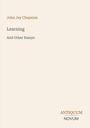 Oben steht "John Jay Chapman", darunter "Learning And Other Essays". Unten rechts "ANTIQUM NOVUM". Schlichtes Design.