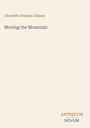 "Charlotte Perkins Gilman, Moving the Mountain". Unten rechts: "ANTIQUM NOVUM". Dezenter, minimalistischer Stil.