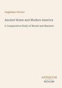 Buchtitel: "Ancient Rome and Modern America: A Comparative Study of Morals and Manners" von Guglielmo Ferrero.