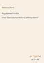 Text: Ambrose Bierce, Antepenultimata, From 'The Collected Works of Ambrose Bierce', ANTIQUUM NOVUM. Beigefarbener Hintergrund.